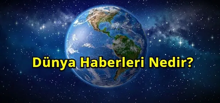 Dünya Haberleri: Son Dakika, Analizler ve Yorumlar Güncel