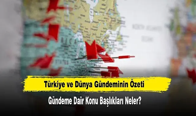 Dünya haberlerinde bugünün özeti ve gelecek perspektifi